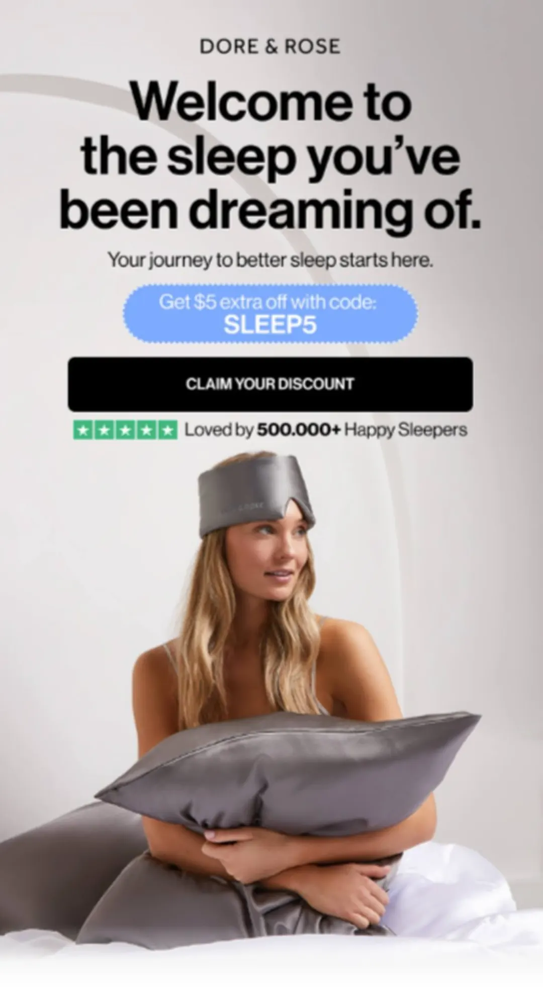 Dore & Rose karşılama e-postası: “Welcome to the sleep you've been dreaming of” başlığı, SLEEP5 indirim kodu, CLAIM YOUR DISCOUNT butonu ve Trustpilot bandı