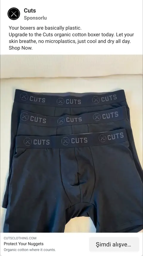 Meta Ad Library, Cuts aktif reklamı: Your boxers are basically plastic. Upgrade to the Cuts organic cotton boxer today. Let your skin breathe, no microplastics, just cool and dry all day; CTA Protect Your Nuggets
