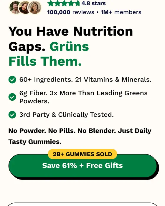 Grüns ilk sipariş sayfası: You Have Nutrition Gaps. Grüns Fills Them. Save 61% + Free Gifts