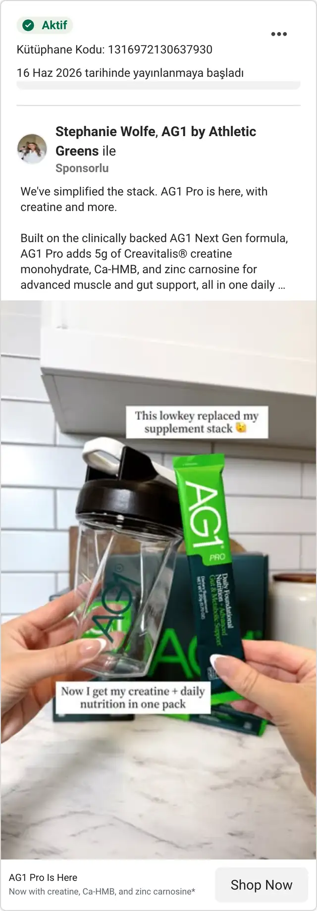 Meta Ad Library, aktif reklam: Stephanie Wolfe, AG1 by Athletic Greens ile, Sponsorlu. Görsel: elde shaker ve AG1 Pro paketi, yazılar: This lowkey replaced my supplement stack ve Now I get my creatine + daily nutrition in one pack